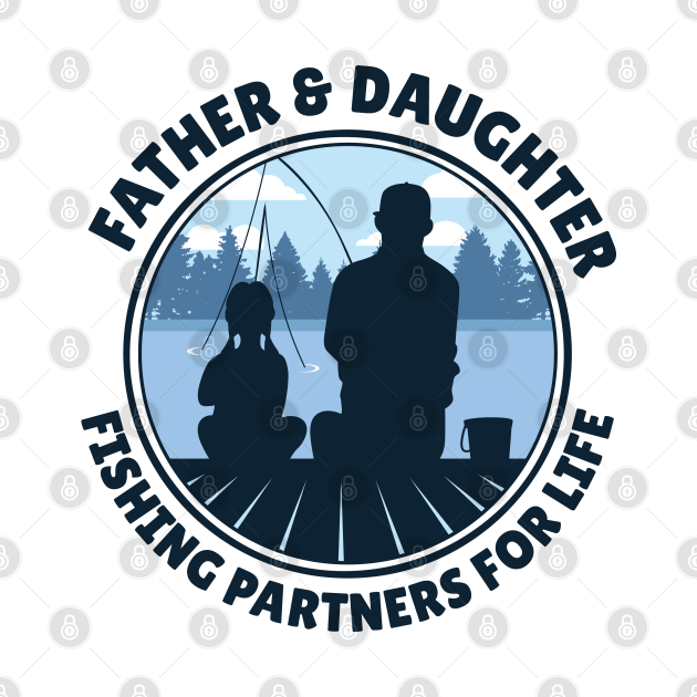 Father Daughter Fishing Team - T-Shirt | TeePublic