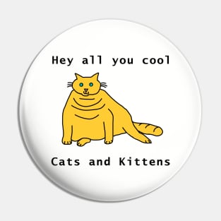 Cool Chonky Cat Pin