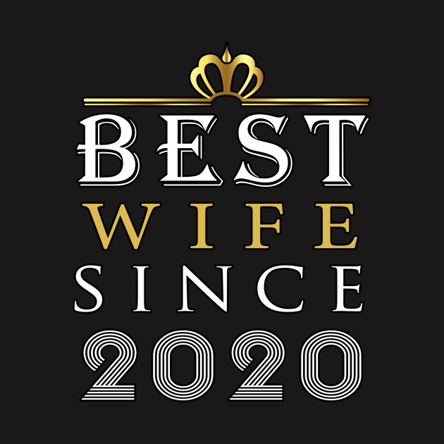 Best Wife Since 2020, 1 ST Anniversary Gift, Married Since 2020, Anniversary wife, Gift for her by Yassine BL