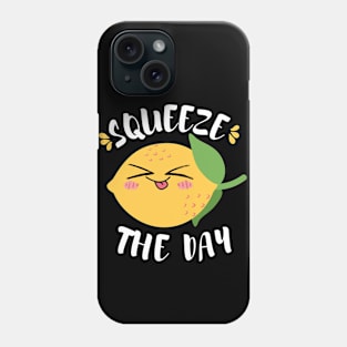 Squeeze the day Phone Case