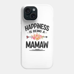 Mamaw happiness is being a mamaw Phone Case