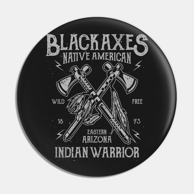 Black Axes Native American Indian Warrior Eastern Arizona Wild And Free Pin by JakeRhodes