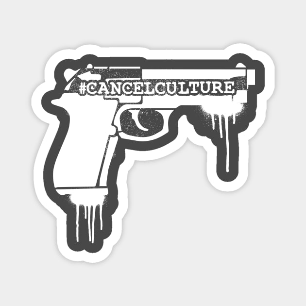 #Cancelculture gun Magnet by Sunshine&Revolt