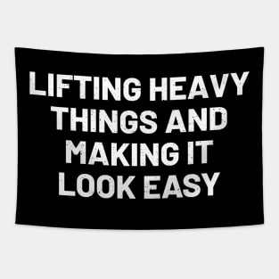 Lifting heavy things and making it look easy Tapestry