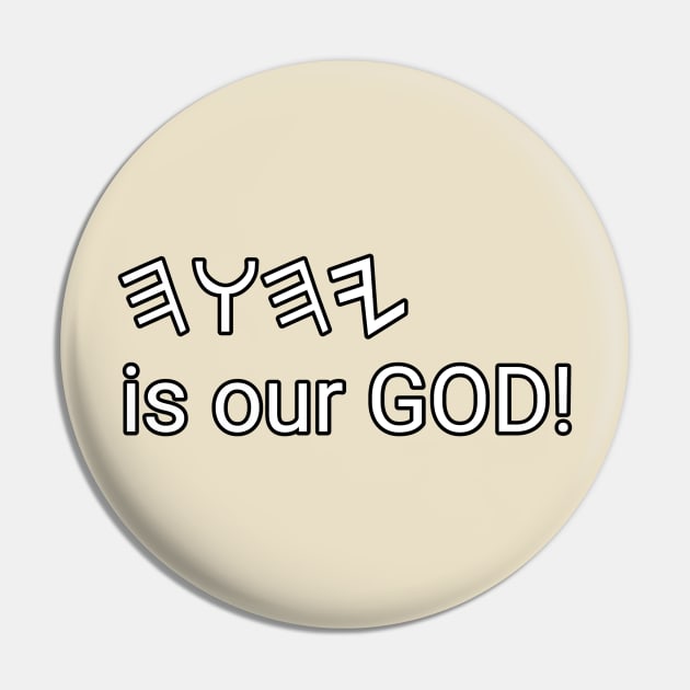 YHWH Is Our God Pin by Yachaad Yasharahla