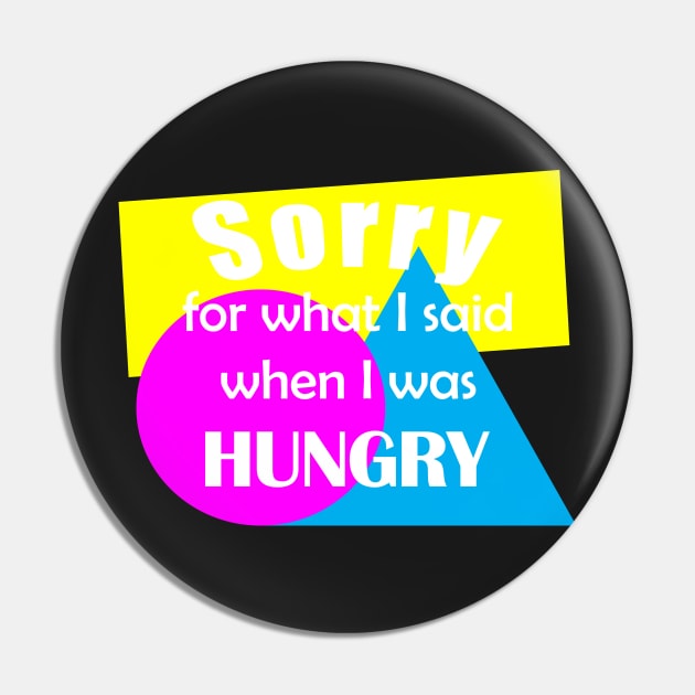 Sorry for what I said when I was hungry Pin by Bethany-Bailey