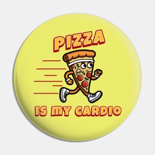 Pizza Is My Cardio Pin