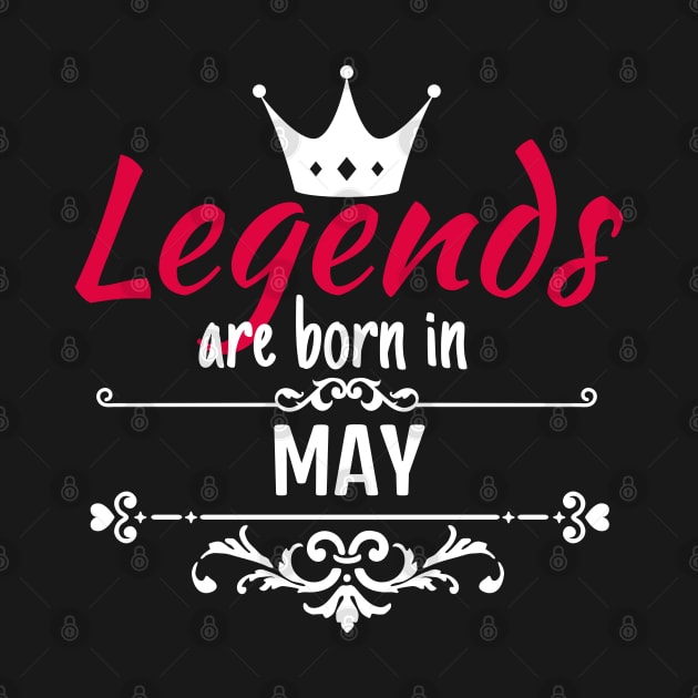 Legends are born in May by boohenterprise