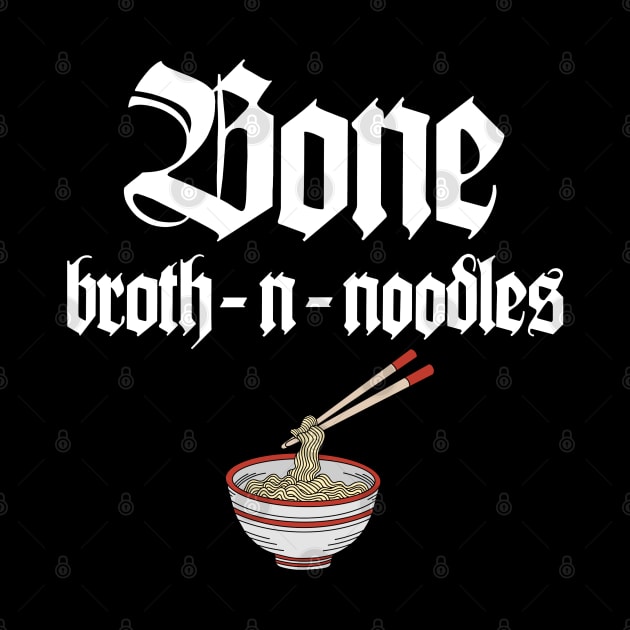 Bone Broth-n-Noodles [Bone Thugs-n-Harmony] by Evan White