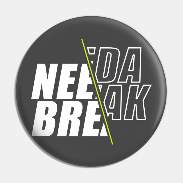 Need a break Pin by waelf