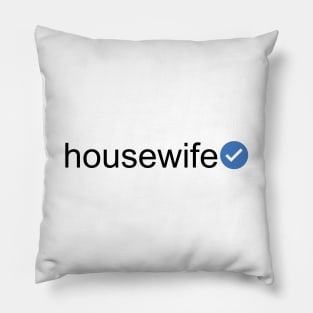 Verified Housewife (Black Text) Pillow