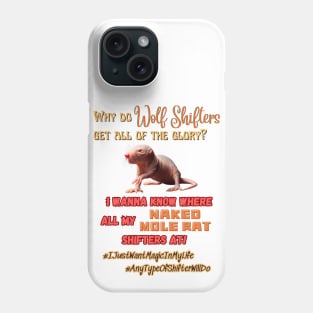 Where My Naked Mole Rat Shifter At? Phone Case