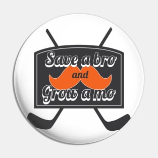 Save a Bro - Grow a Mo (Men's Health) Pin