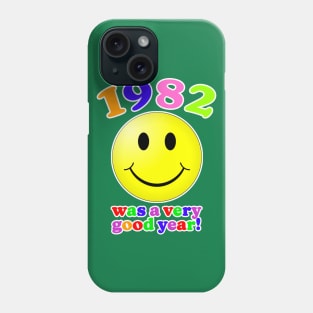 1982 Was A Very Good Year! Phone Case