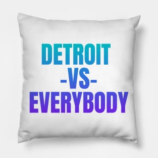 Detroit vs Everybody Pillow