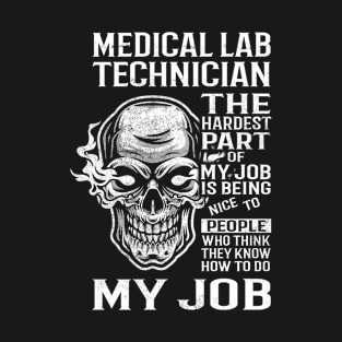 Medical Lab Technician T Shirt - The Hardest Part Gift Item Tee T-Shirt