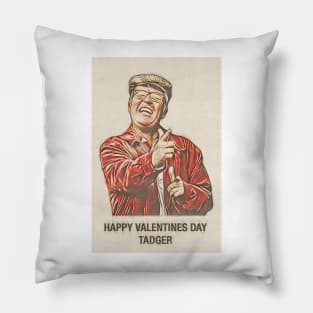 Winston Ingram Shut it Tadger VALENTINE Pillow