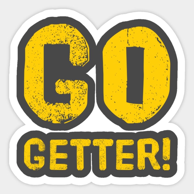 O que significa go-getter?