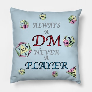 Always a Dungeon Master Pillow