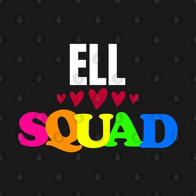 ELL Squad by DMJPRINT