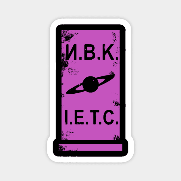 Tarkovsky's STALKER Zone Tour - И.B.K. I.E.T.C. (Pink-Blue) Magnet by Maiden Names