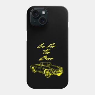 Go For The Burn, car burnout, Vintage Rust Car, Rust car for men, Car Lover Gift Phone Case