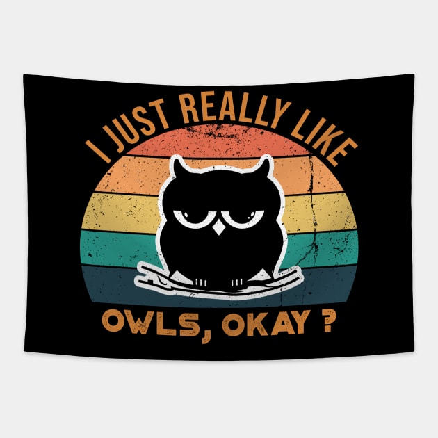 I Just Really Like Owls, OKay? Tapestry by VanTees