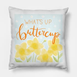 What's Up Buttercup Pillow