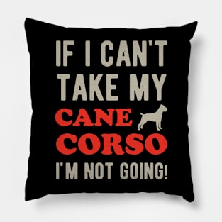 Funny Cane Corso Dog Lover Gift Pillow
