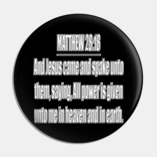 Matthew 28:18 King James Version (KJV) Pin