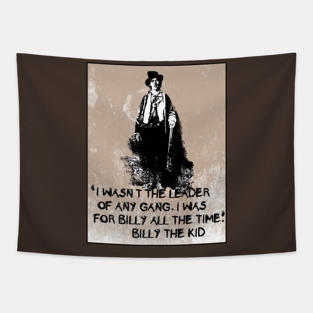 Billy the Kid Quote Tapestry by Scarebaby