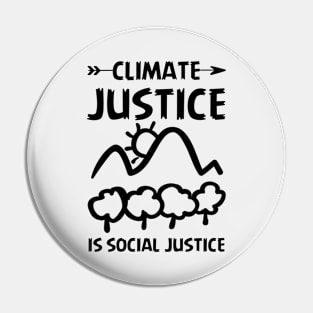 Climate Justice Is Social Justice Environment Activist Pin