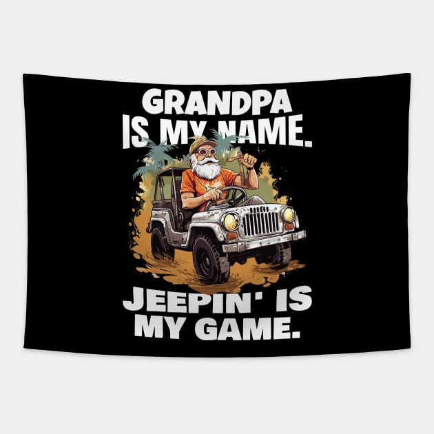 Grandpa is my name. Jeepin' is my game. Tapestry by mksjr