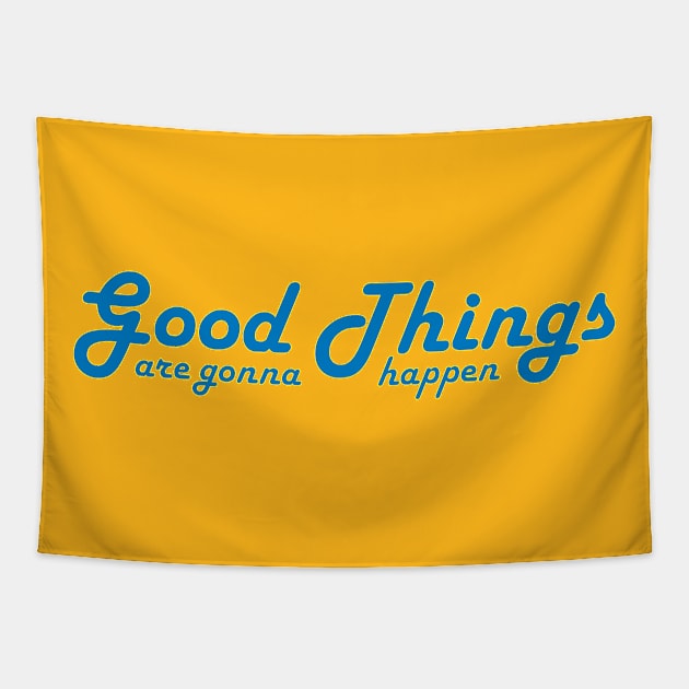 Good Things are gonna happen Tapestry by upursleeve