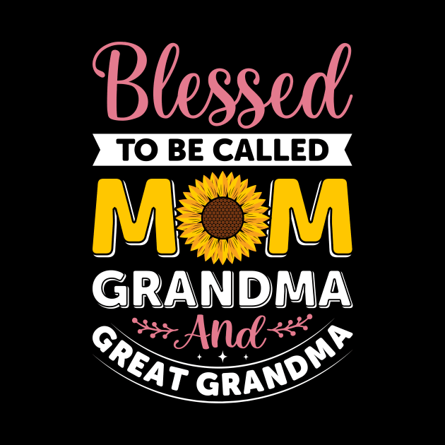 Blessed to be called mom grandma and great grandma by Fun Planet