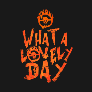 What a Lovely Day T-Shirt