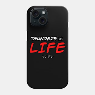 tsundere is life Phone Case