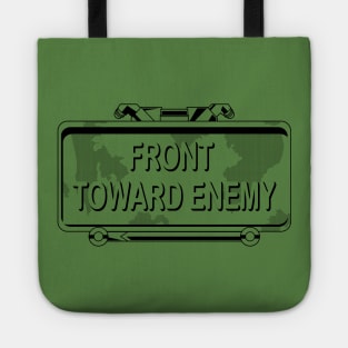 Front Toward Enemy Tote