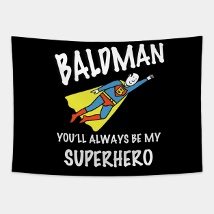 BALDMAN You'll Always Be My Superhero Tapestry