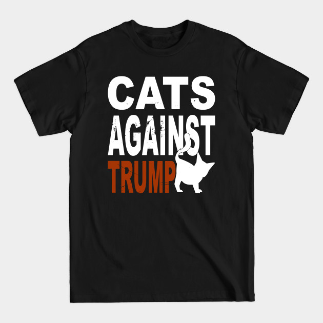 Discover CATS AGAINST TRUMP - Cats Against Trump - T-Shirt