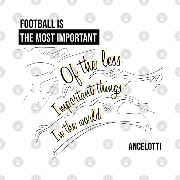 Football most important, Quote football Ancelotti by Aloenalone