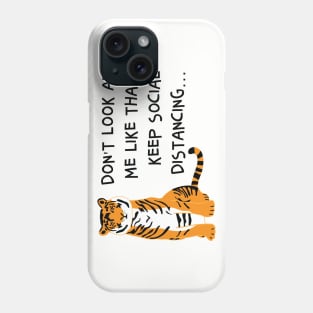 Don't look at me, keep social distancing Phone Case