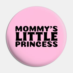 Mommy's Little Princess Pin