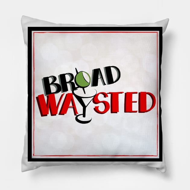 Broadwaysted! Logo (with border) Pillow by Broadwaysted!