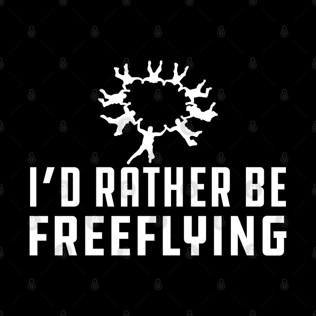 Freeflying - I'd rather be freeflying by KC Happy Shop