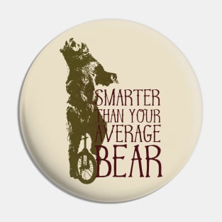 Smarter Than Your Average Bear Pin