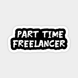 Part time freelancer Magnet