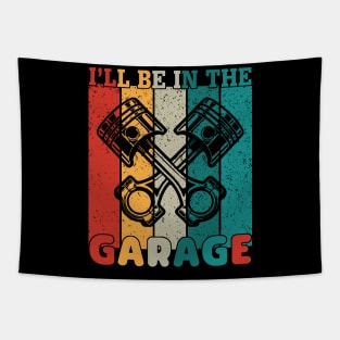 I'll Be in the Garage Tapestry