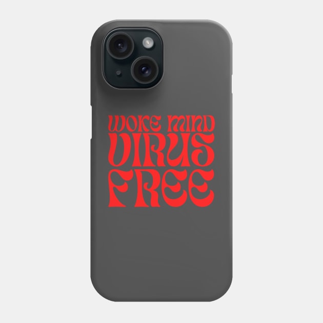 Woke Mind Virus Free Phone Case by la chataigne qui vole ⭐⭐⭐⭐⭐