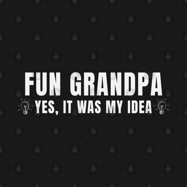 Fun Grandpa Yes It Was My Idea Partner In Crime Funny by Rosemarie Guieb Designs